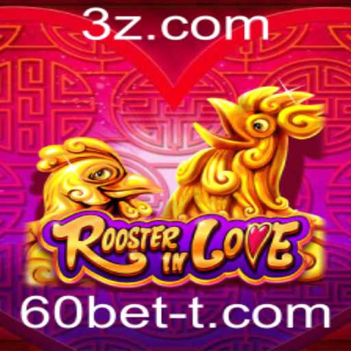 Explorando RoosterInLove: Um Jogo Inovador com Elementos de 60bet