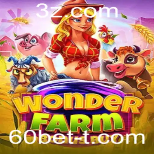 Descubra o Fascinante Mundo de WonderFarmBonusBuy e a Estratégia 60bet